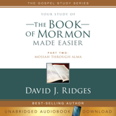 Your Study of The Book of Mormon Made Easier, Part Two: Mosiah Through Alma - David J. Ridges Cover Art
