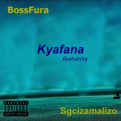 Kyafana (feat. Sgcizamalizo) - Single