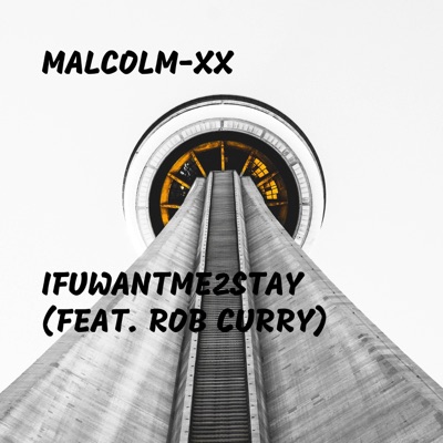 IfUWantMe2Stay (feat. Rob Curry) - Single