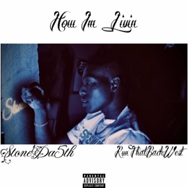 How Im Livin (feat. S5) RTBWEST