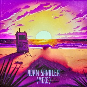 Adam Sandler (Mixe) - Single