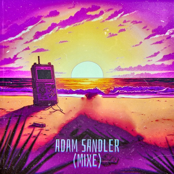 Adam Sandler (Mixe) - Single