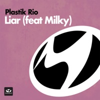 Liar (feat. Milky) - EP - Plastik Rio