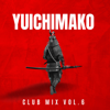 Club Mix, Vol. 6 - Yuichimako