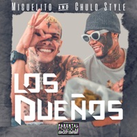 Los Dueños - Miguelito & Chulo Style
