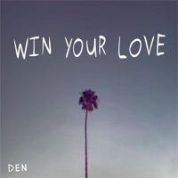Win Your Love - Single - DEN
