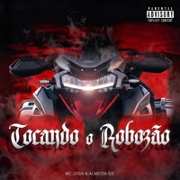 Tocando o Robozão (feat. Almeida Gs) - Single - Mc Joga