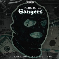 Gangers (feat. Lil Bro, Loco Lik & Lee2Raw) - Single - DJ Pop