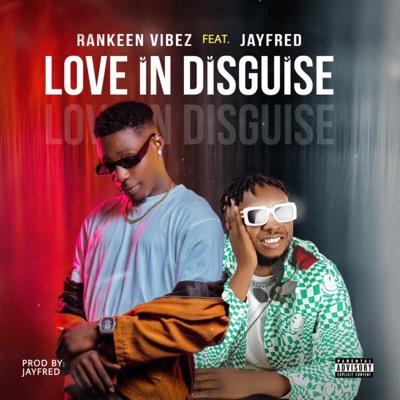 Love in disguise (feat. Jayfred) - Single