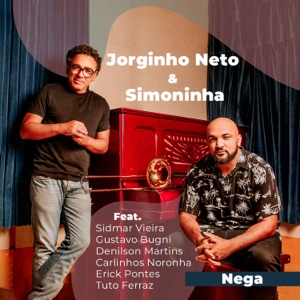 Nega (feat. Carlinhos Noronha, Denilson Martins, Erick Pontes, Gustavo Bugni, Sidmar Vieira & Tuto Ferraz) [Acústica]