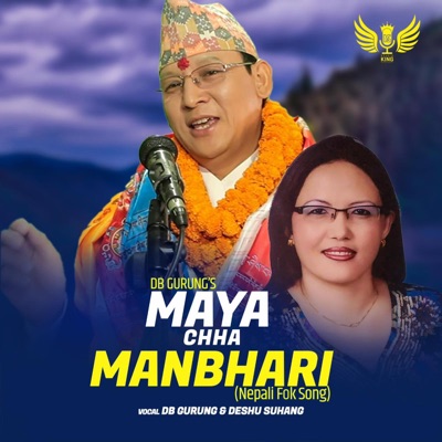 Maya chha Manbhari (feat. DB Gurung & Deshu Suhang) - Single