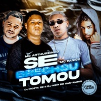 Se Brechou Tomou - Single - MC ARTHURZINHO, KOSTA, Mc Panico & DJ Nem do Santuario