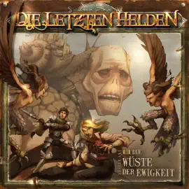 Die Wüste der Ewigkeit: Die Letzten Helden 3