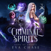 Criminal Spirits: Gang of Ghouls, Book 2 (Unabridged) - Eva Chase