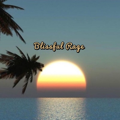 Blissful Rage - Single