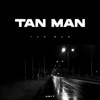 Tan Man - Single