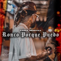Ronco Porque Puedo - Single - Parra Mendoza