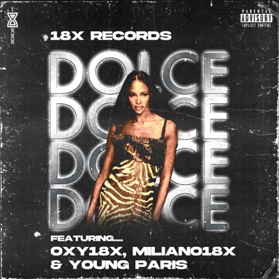 Dolce (feat. Oxy18x, Miliano18x & Young Paris) - Single