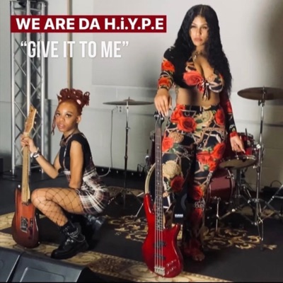 GIVE IT TO ME (feat. WE ARE DA H.i.Y.P.E (IAMSEVEN7EEN & YoshiLee) - Single