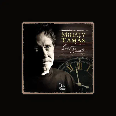 Listen to Mihaly Tamas, watch music videos, read bio, see tour dates & more!