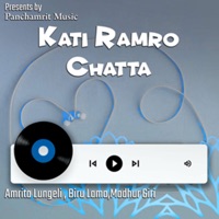 Kati Ramro Chatta - Amrita Lungeli Magar, Biru Lama & Raju Gurung