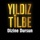YILDIZ TILBE - DIZINE DURSUN