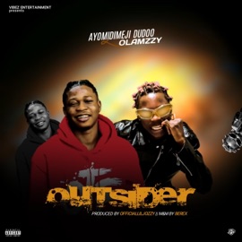 Outsider (feat. Olamzzy) Ayomidimeji Dudoo