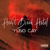 Heart Break Hotel - Yung Cay