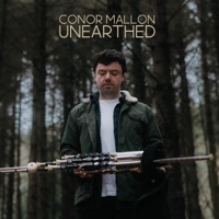 Unearthed by Conor Mallon on Apple Music