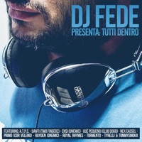 DJ Fede presenta: Tutti dentro - DJ Fede