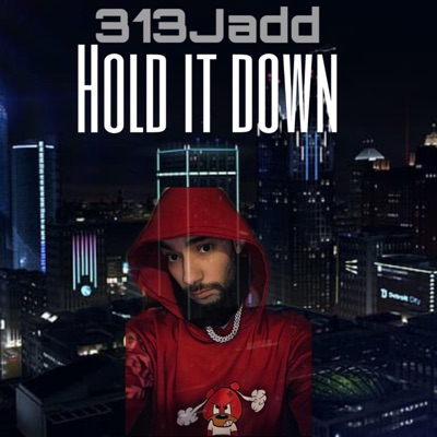 Hold It Down (feat. 313TwoTone) - Single