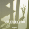 Every Breath You Take - Feather, BNHM & Warm & Cold