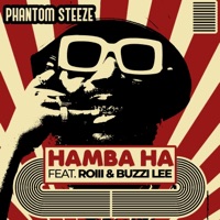 HAMBA HA (feat. Roiii & Buzzi Lee) - Single - Phantom Steeze