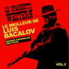 Le Western Spaghetti : Le Meilleur De Luis Bacalov - Vol. 2 (Bandes Originales Des Films) - Luis Bacalov