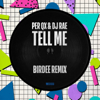 Tell Me (Birdee Remix Short Edit) - Per QX & DJ Rae