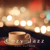 Cozy Jazz - Chill out BGM artwork