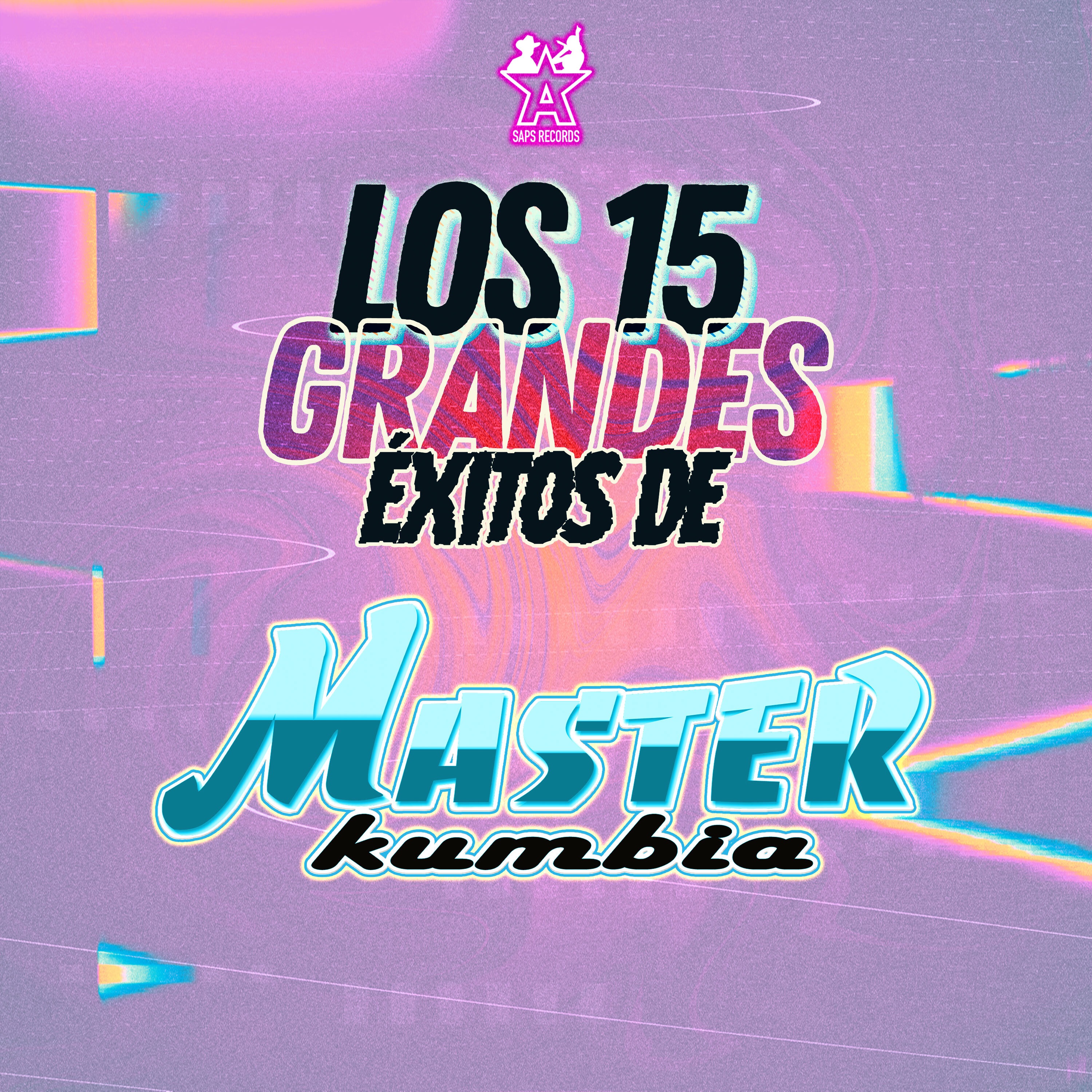 Los 15 Grandes Éxitos de Master Kumbia