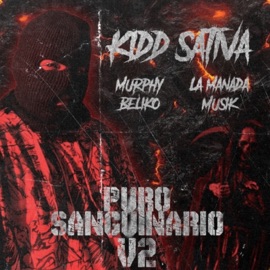 Puro Sanguinario V2 Kidd Sativa, La Manada Musik & Murphy Beliko