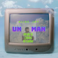 Un Man - Single - Alias Jay