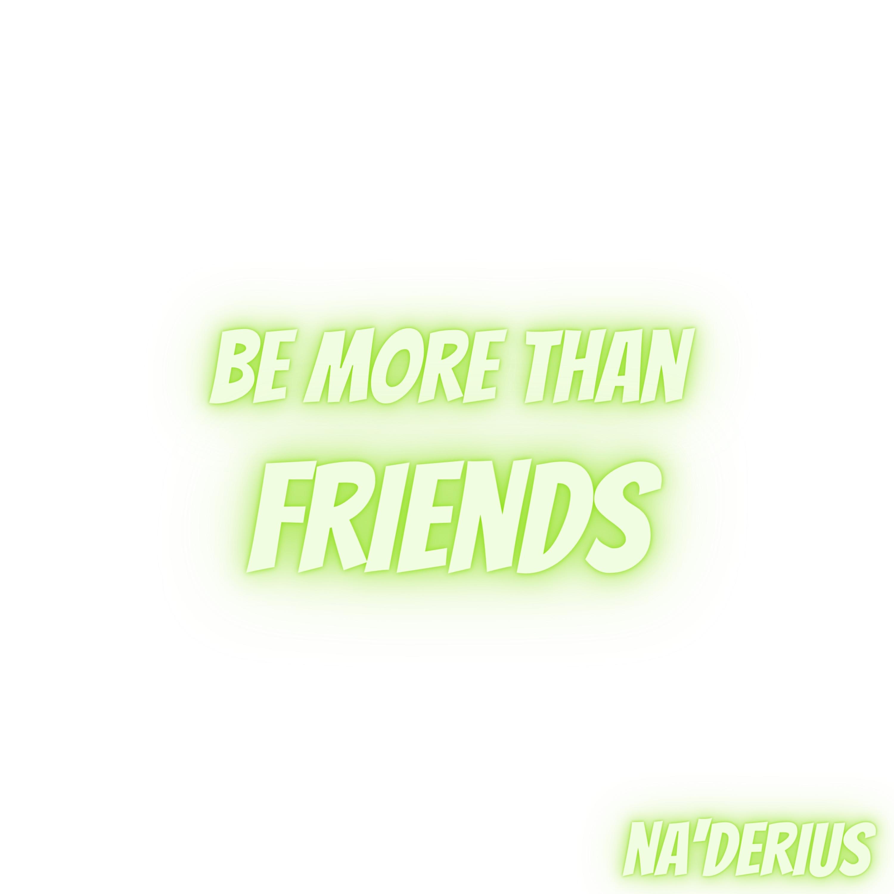 Be More Than Friends - Single