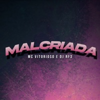 Malcriada - Single - MC Vitorioso & DJ RF3