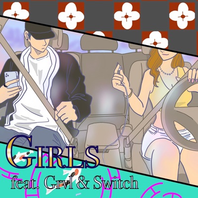 Girls (feat. GRVL & Switchblvde) - Single