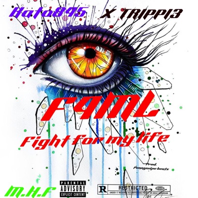 F4ML "Fight for my life" (feat. TRIPPI3) - Single