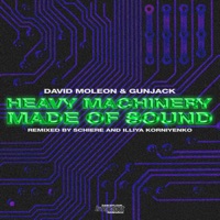 Heavy Machinery / Made of Sound - EP - David Moleon & Gunjack