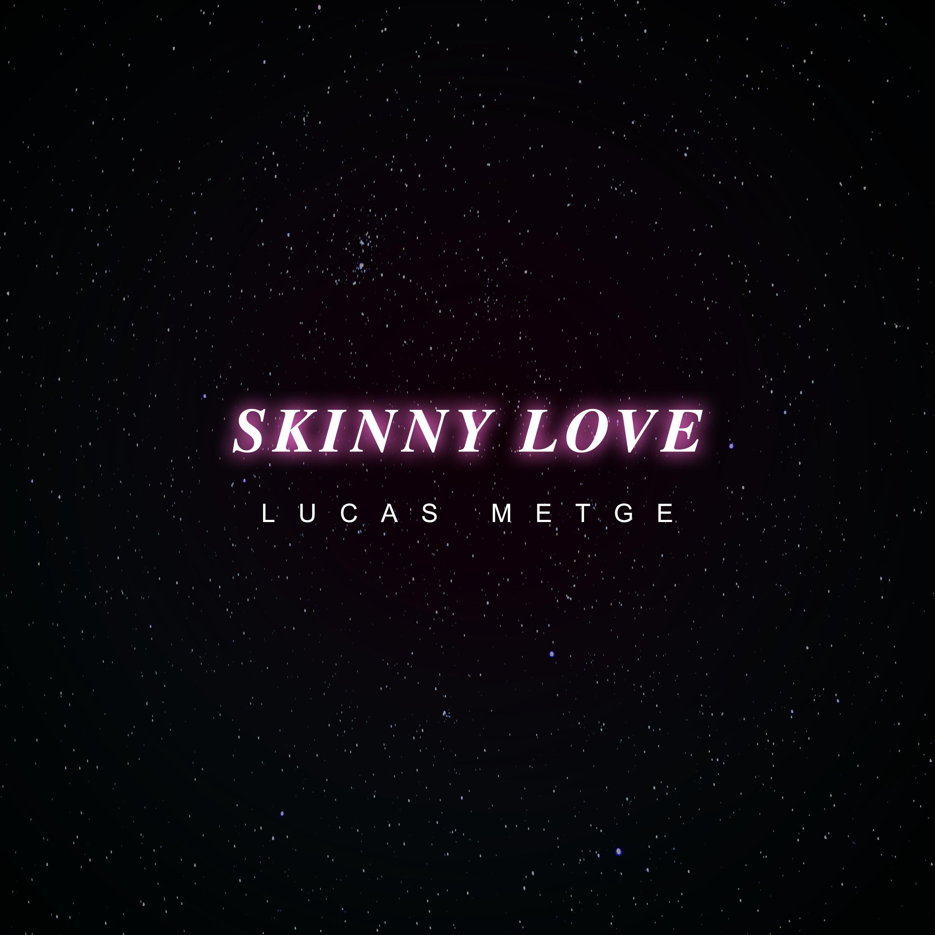 Skinny Love - Single