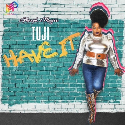 Have It (feat. Tuji) - Single