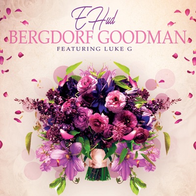 BERGDORF GOODMAN (feat. LUKE G) - Single