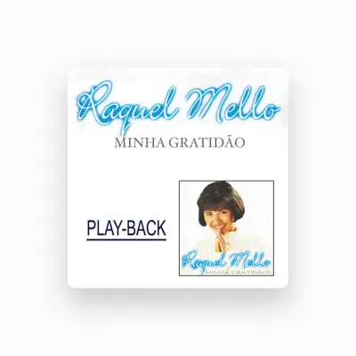 Listen to Raquel Mello, watch music videos, read bio, see tour dates & more!