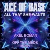 All That She Wants (Axel Boman X Off the Meds Remix) artwork