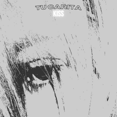 Tu carita (Kiss) - Single
